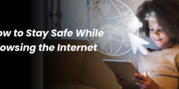 How to Stay Safe While Browsing