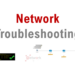 Network Troubleshooting